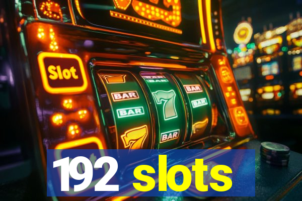192 slots